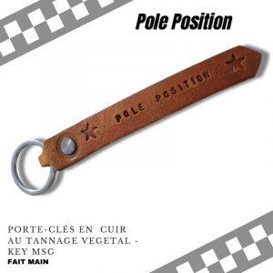Porte-clés en cuir au tannage végétal - Key msg " POLE POSITION"